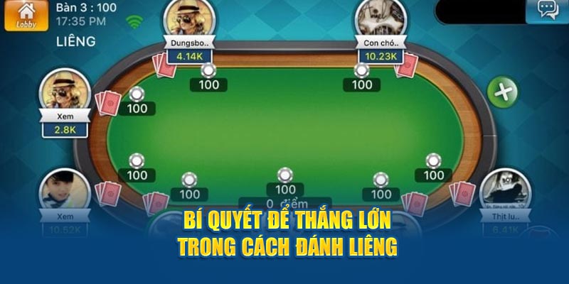 Bí quyết để thắng lớn trong cách đánh liêng