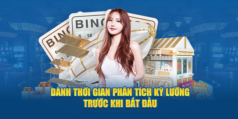 Dành thời gian phân tích kỹ lưỡng trước khi bắt đầu