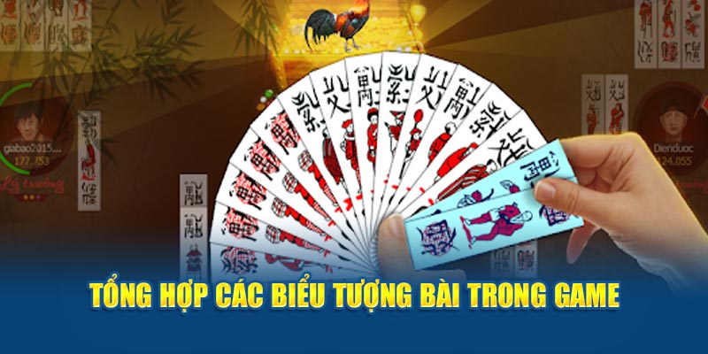 Tổng hợp các biểu tượng bài trong game  