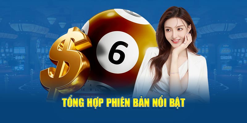 Tổng hợp phiên bản nổi bật